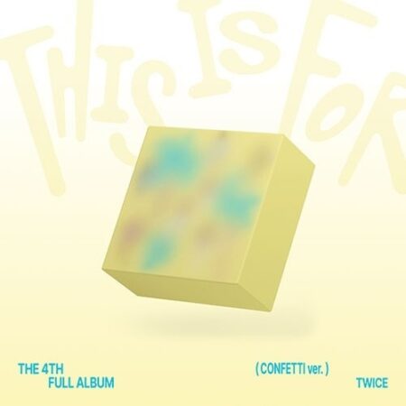 Pre-order - TWICE - [THIS IS FOR] (THE 4TH FULL ALBUM) (CONFETTI VER.)